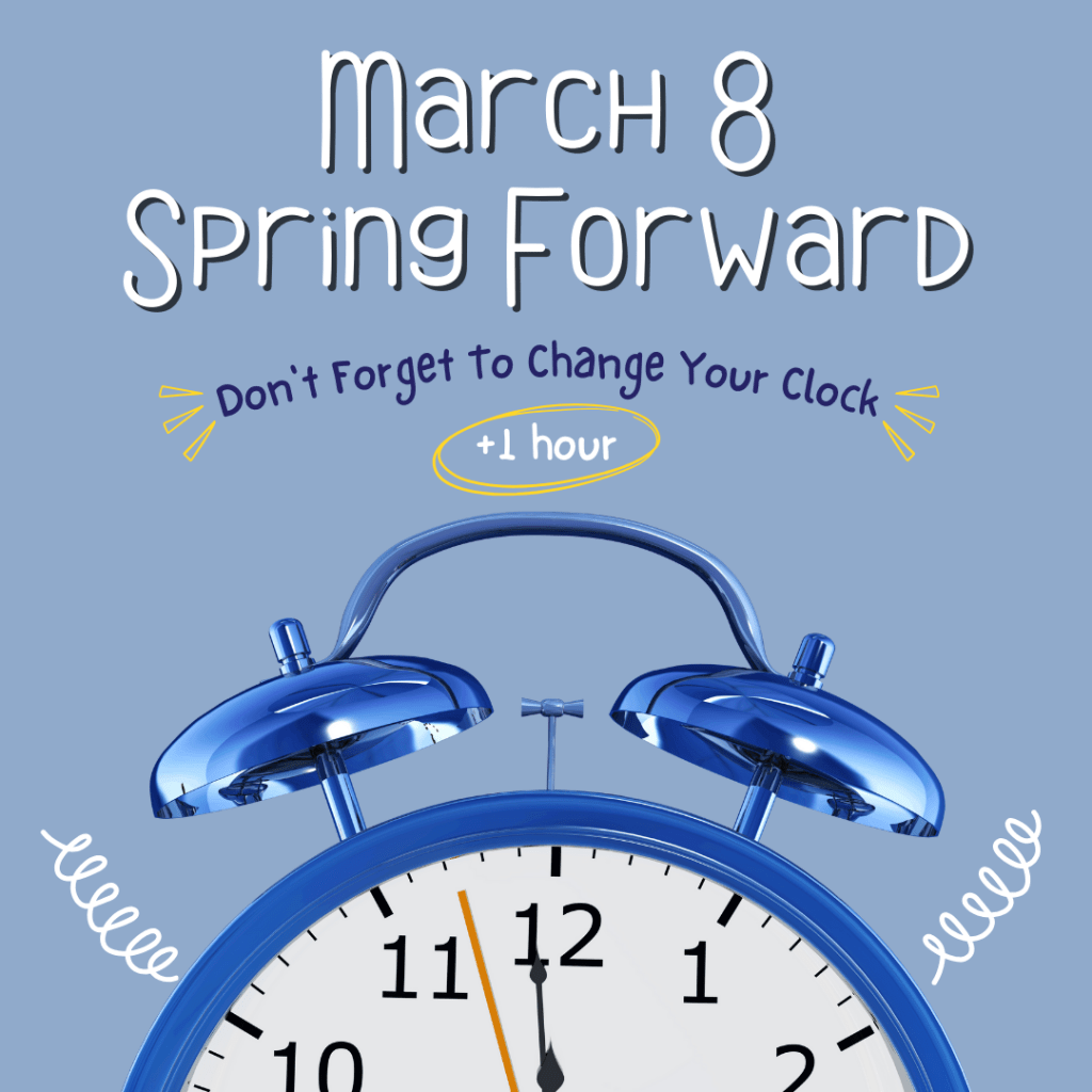 A blue alarm clock displaying the time, a reminder for Daylight Saving Time on March 8 to spring forward by one hour.